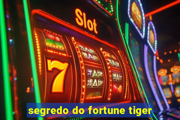 segredo do fortune tiger